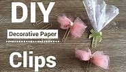 DIY Paper Clip Embellishments | How to make Decorative Paper Clips|Pocket Letters |DIY Planner Clips