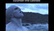 Cucumber Lime Gatorade Prometheus meme