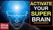 How to Tap into Your Supernatural Powers & Activate Your Superconscious Mind