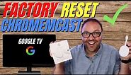 How to Reset Chromecast with Google TV (Factory Reset Chromecast)