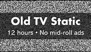 Old TV Static 📺 • 12 hours • No mid-roll ads