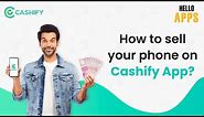 How to sell your phone on Cashify? 🔥🔥🔥 | Where to sell old phones