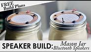 Mason Jar Portable Bluetooth Speakers | FREE BUILD PLANS | DIY Bluetooth Speaker Build