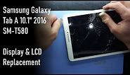 Samsung Galaxy Tab A 10.1" 2016 LCD and Digitizer Replacement