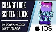 How to Change Lock Screen Clock Style on iPhone (iOS 16)