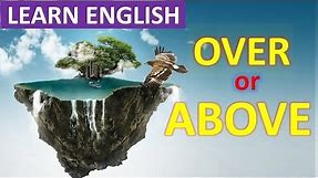 Prepositions in English | Above vs. Over | English Grammar Lesson