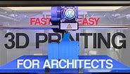 3d Printing for Architects / My Process for Fast and Easy Model-making