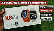 X8 Ultra 4g Android Smartwatch With Camera | X8 Ultra 4g Simcard Smartwatch