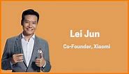 Lei Jun Biography: Co-Founder of Xiaomi Inc.
