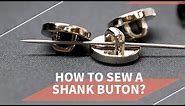 How to Sew a Shank Button?