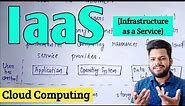 IaaS - Infrastructure as a Service | Cloud Service Models | Cloud Computing tutorial | Lec- 7