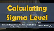Calculating Sigma Level of Products and Processes | Lean Six Sigma Complete Course.