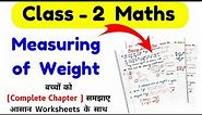 Measurement of Weight/Mass |Class 2 Measurement |Math Worksheet for Class 2 |Maths Worksheet Class 2