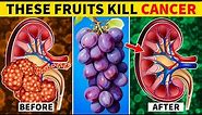 7 Fruits That Kill Cancer Cells