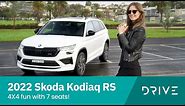 2022 Skoda Kodiaq RS Review | 4X4 Fun With 7 Seats | Drive.com.au