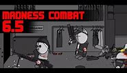 Madness Combat 6.5