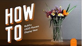 How to Build the Wicked Brick LEGO Flowers Display Vase