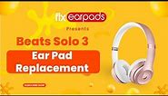 TUTORIAL How To Replace Beats Solo 3 Ear Pads
