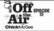 Live Off The Air with Chick McGee and Jess Hooker | Episode 13