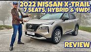 2022 Nissan X Trail Review - 7 Seats, Hybrid & 4WD! [E-Power E-4orce]