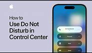 How to use Do Not Disturb in Control Center on your iPhone or iPad | Apple Support
