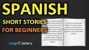 Spanish Short Stories for Beginners - Learn Spanish With Stories [Spanish Audio Book for Beginners]
