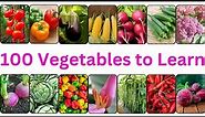 100 Vegetables to Learn | 100 Vegetable Names every kid should know