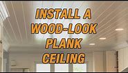 How to Install a Wood-Look Plank Ceiling