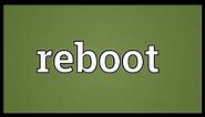 Reboot Meaning