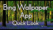 Bing Wallpaper App - Quick Look