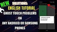 How To Fix Ghost Touch Problem In Android/Samsung || Stop Ghost Touch On Cracked Screen Android