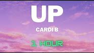 Cardi B - UP (1 HOUR LOOP)