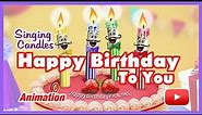 Singing Candles - Happy Birthday To You Song - Birthday Animation 🎂🎵