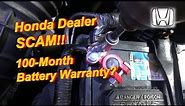 Honda Dealer SCAM! (100-month Battery Warranty?)