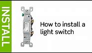 How to Install a Light Switch | Leviton