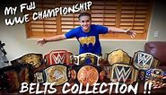 MY FULL WWE CHAMPIONSHIP TITLE BELTS COLLECTION!!