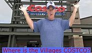 The Villages Florida, where is the COSTCO & what's a COSTCO Business Center?