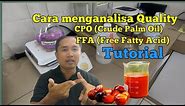 Cara menganalisa Quality CPO (Crude Palm Oil) FFA (Free Fatty Acid) Tutorial
