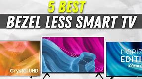5 Best Bezel less smart tv | Bezel less monitor | Android tv review | @pkproductreview