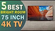 👌 Top 5 Best 75 Inch 4K TV for Bright Room in 2021