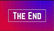 The End : Title Animation | HD | 60fps