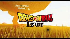 How To Make Male Oc In Dragon Ball Azure!___Codes In desc