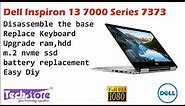 Dell Inspiron 13 7000 2 in 1 Model 7373 : Replace keyboard battery upgrade ram ssd hdd easy diy