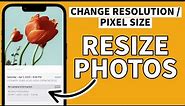 How to Change PIXEL SIZE of Photos in iPhone without Losing its Quality I Reduce Photo Resolution
