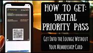 How to Get Your Digital Priority Pass | Carrying Your Membership Card on Your Smartphone