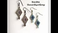Brick Stitch Diamond shaped Earrings