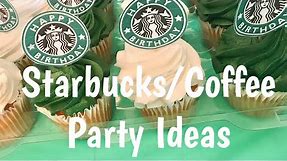 Starbucks Coffee Party Ideas - Cafe Birthday Party Theme For All Ages Frappe Party Ideas ♡
