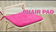 Sew Your Own Chair Pad with Ties
