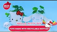 Pots made with recyclable bottles | Hello Kitty DIY