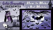 How to Make a Bat Mobile DIY - Gothic Homemaking Presents